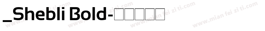 _Shebli Bold字体转换